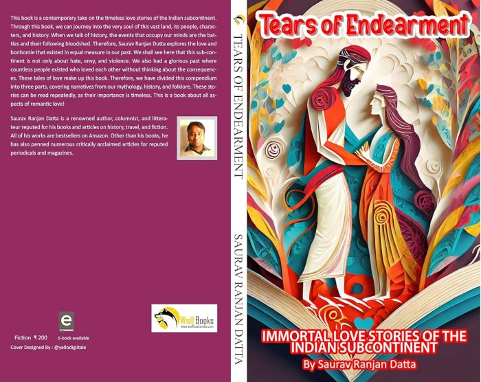 Tears of Endearment: Immortal Love Stories of the Indian Subcontinent by Saurav Ranjan Datta